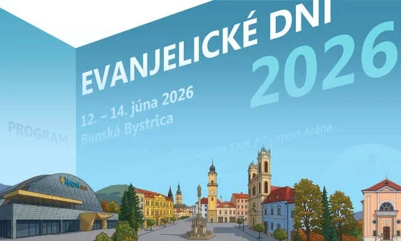 Evanjelické dni 2026 – „Srdce, ktoré slúži“ Evanjelické dni 2026 – „Srdce, ktoré slúži“